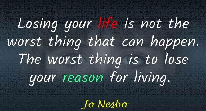 Jo Nesbo Quotes on life